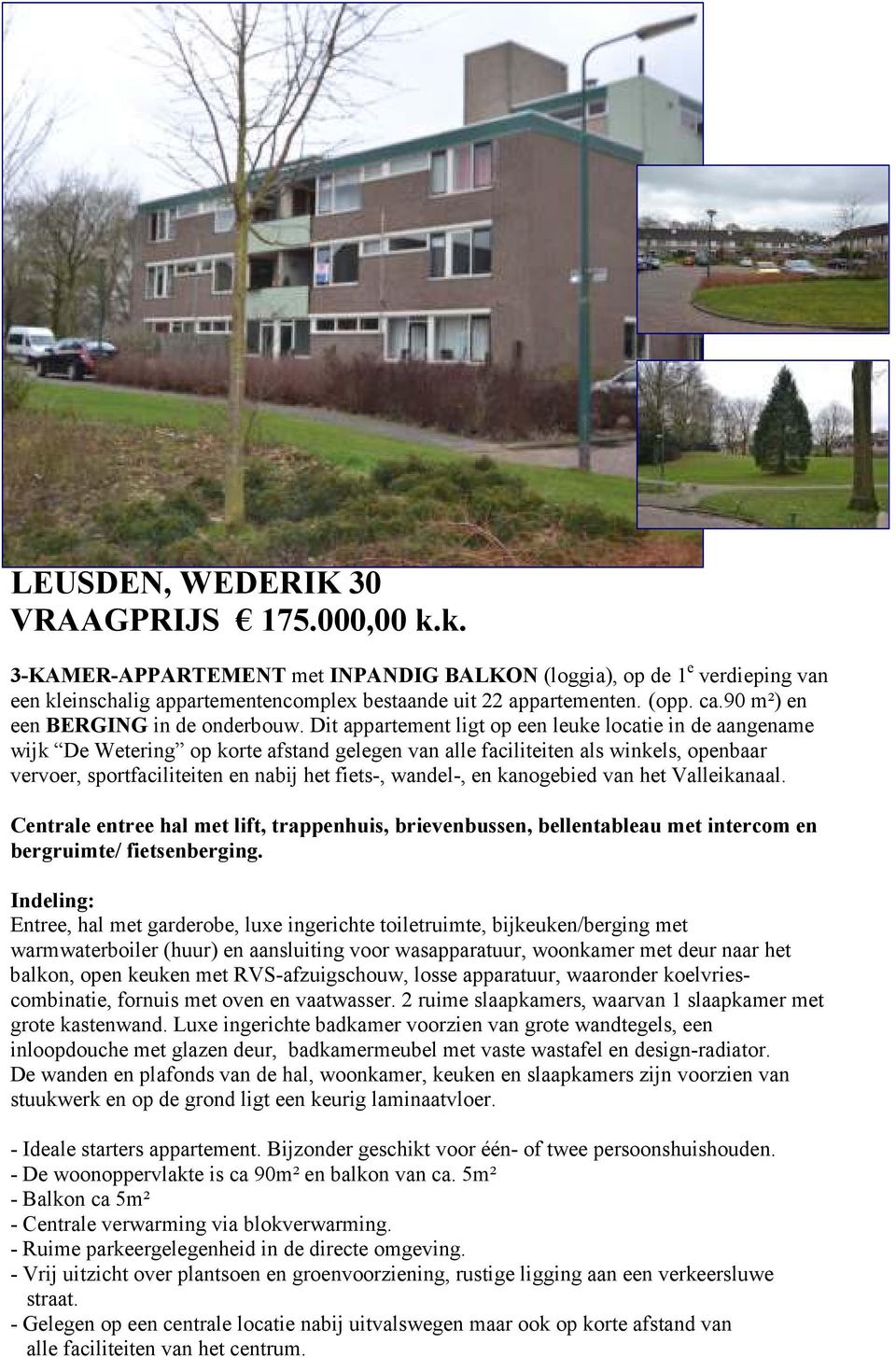 Dit appartement ligt op een leuke locatie in de aangename wijk De Wetering op korte afstand gelegen van alle faciliteiten als winkels, openbaar vervoer, sportfaciliteiten en nabij het fiets-,