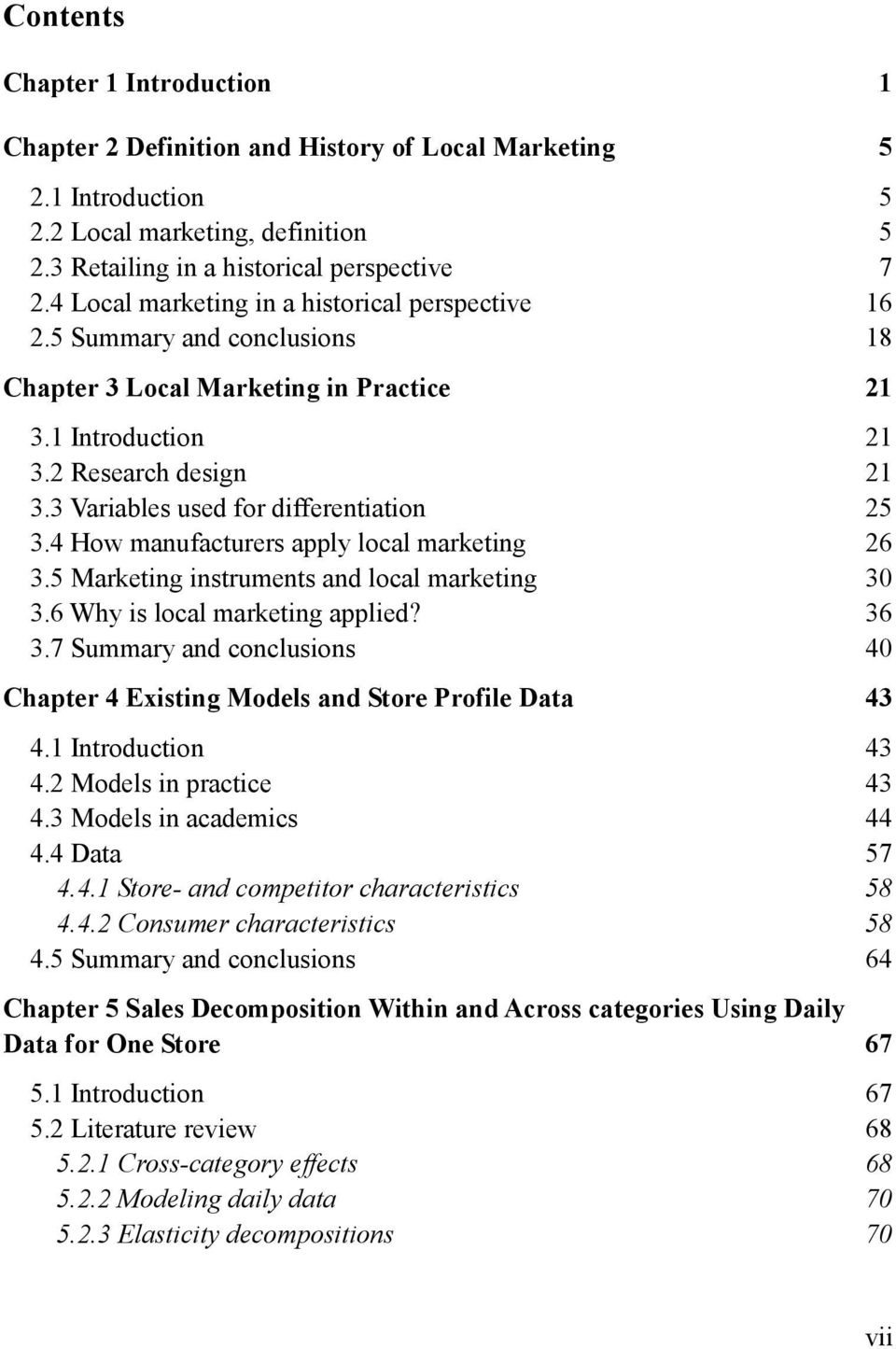 3 Variables used for differentiation 25 3.4 How manufacturers apply local marketing 26 3.5 Marketing instruments and local marketing 30 3.6 Why is local marketing applied? 36 3.
