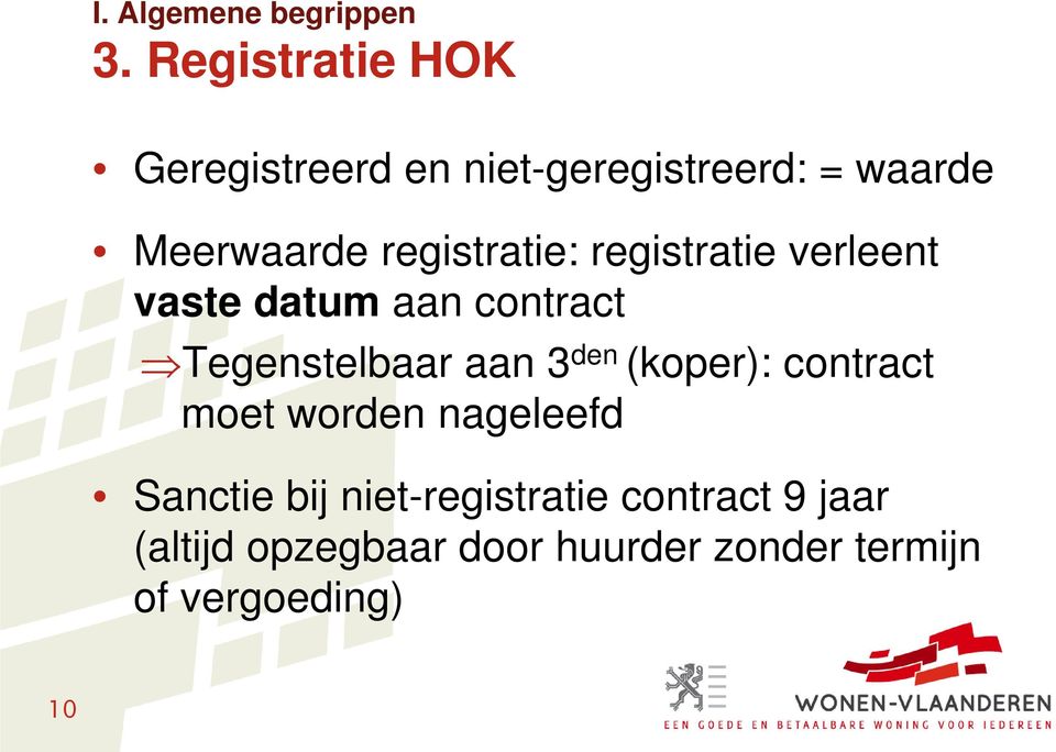 registratie: registratie verleent vaste datum aan contract Tegenstelbaar aan 3 den