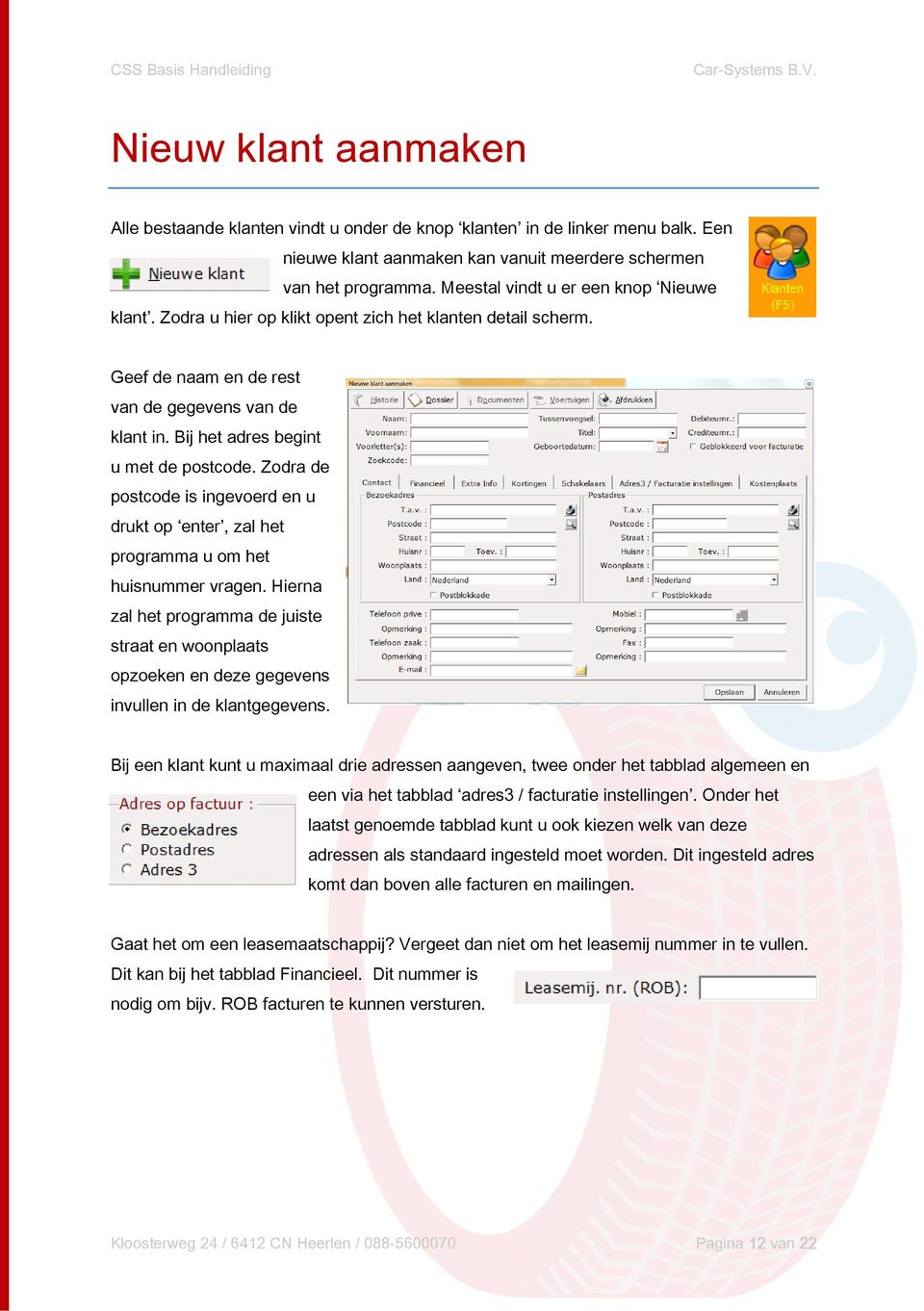 Zodra de postcode is ingevoerd en u drukt op enter, zal het programma u om het huisnummer vragen.