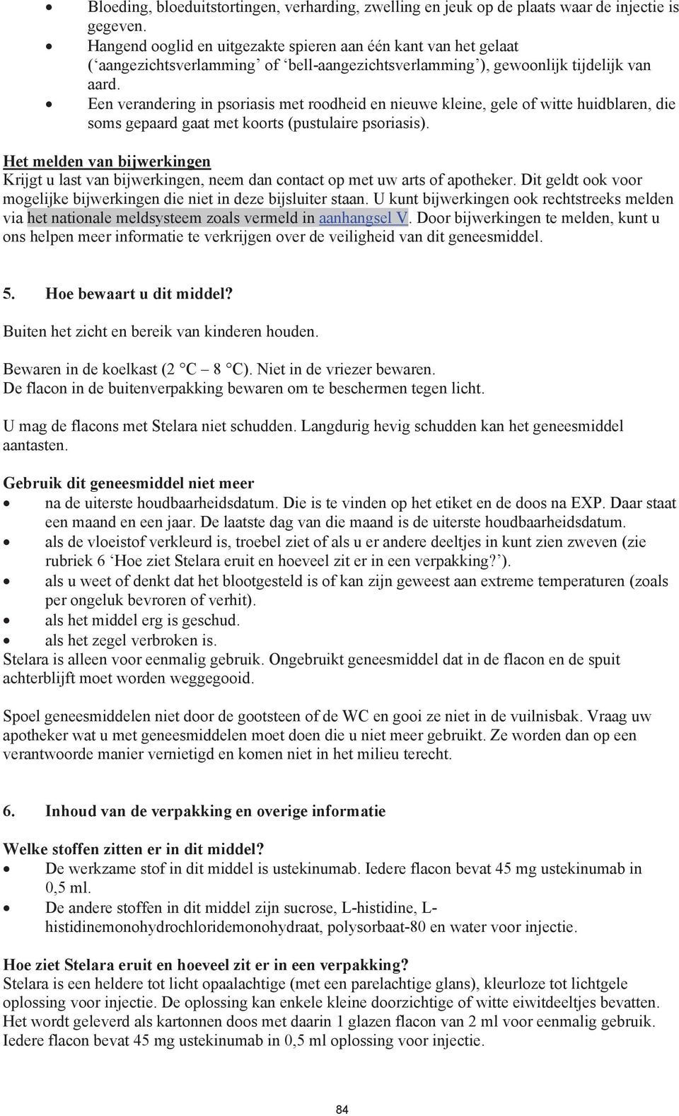 # Een verandering in psoriasis met roodheid en nieuwe kleine, gele of witte huidblaren, die soms gepaard gaat met koorts (pustulaire psoriasis).