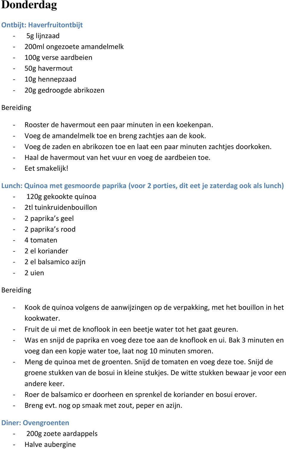 - Haal de havermout van het vuur en voeg de aardbeien toe. - Eet smakelijk!