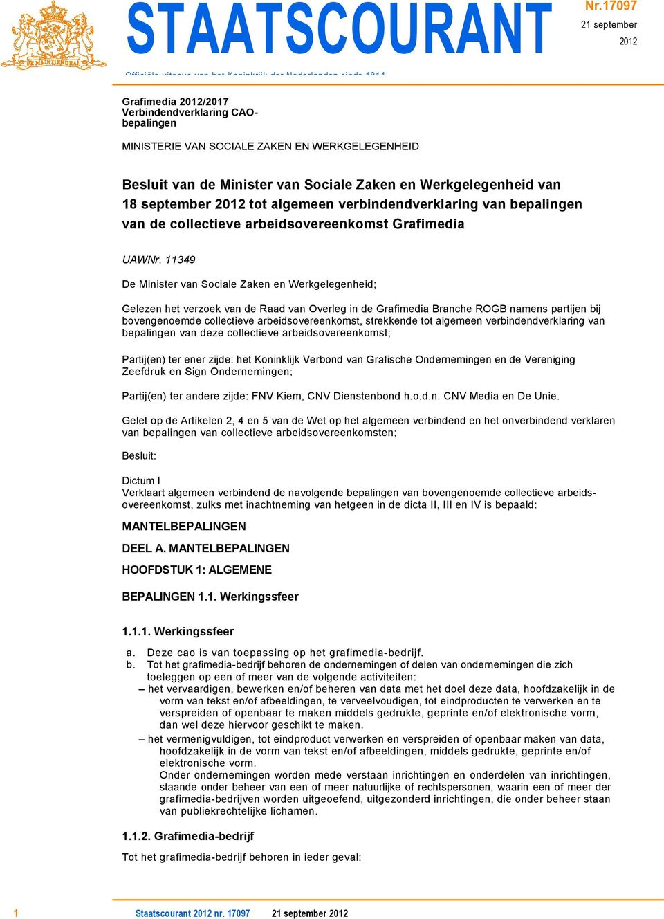 verbindendverklaring van bepalingen van de collectieve arbeidsovereenkomst Grafimedia UAWNr.