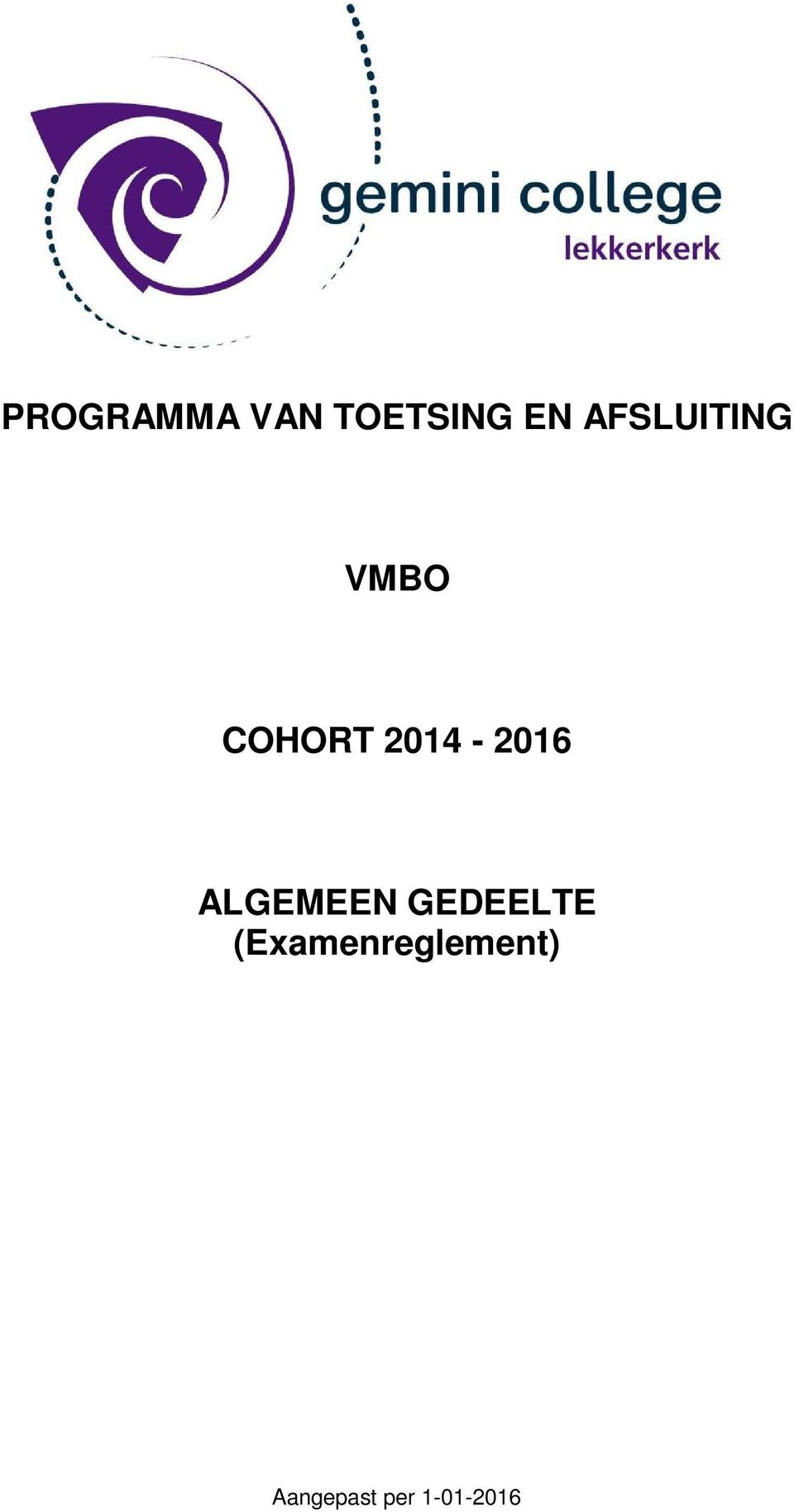 2014-2016 ALGEMEEN GEDEELTE