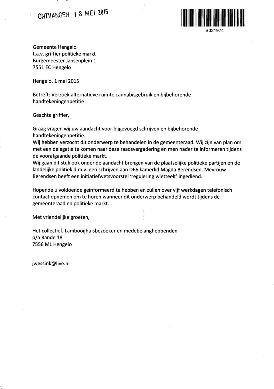 Graag vragen wij uw aandacht voor bijgevoegd schrijven en bijbehorende handtekeningenpetitie. Wij hebben verzocht dit onderwerp te behandelen in de gemeenteraad.