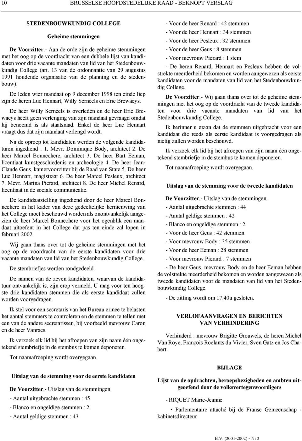 13 van de ordonnantie van 29 augustus 1991 houdende organisatie van de planning en de stedenbouw).