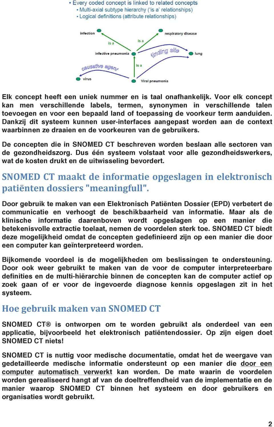 Dankzij dit systeem kunnen user-interfaces aangepast worden aan de context waarbinnen ze draaien en de voorkeuren van de gebruikers.