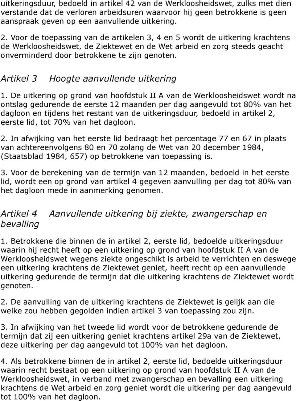 Artikel 3 Hoogte aanvullende uitkering 1.