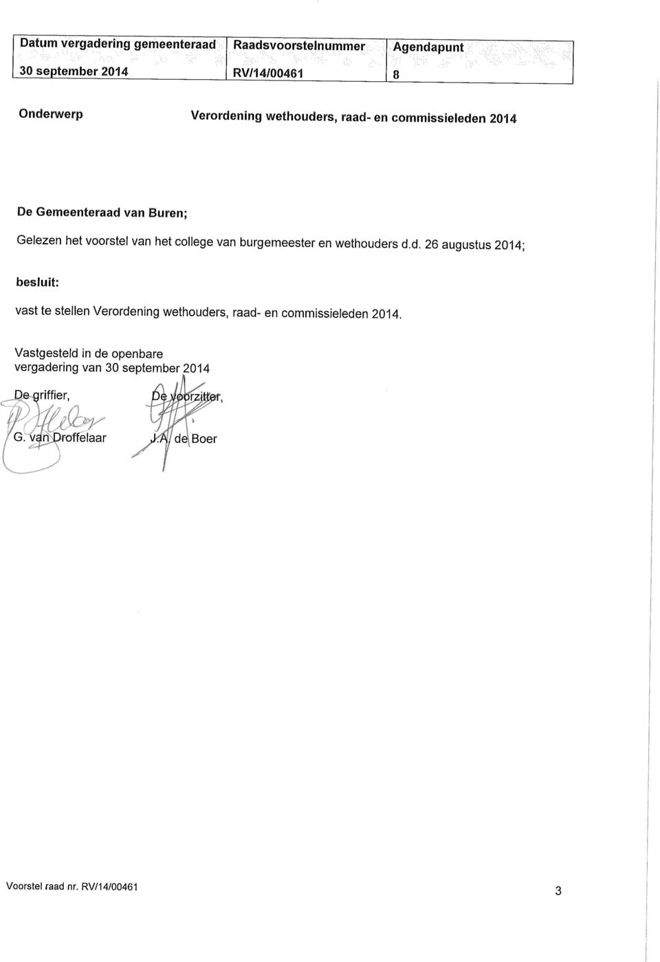 en wethouders d.d. 26 augustus 2014; besluit: vast te stellen Verordening wethouders, raad- en commissieleden 2014.