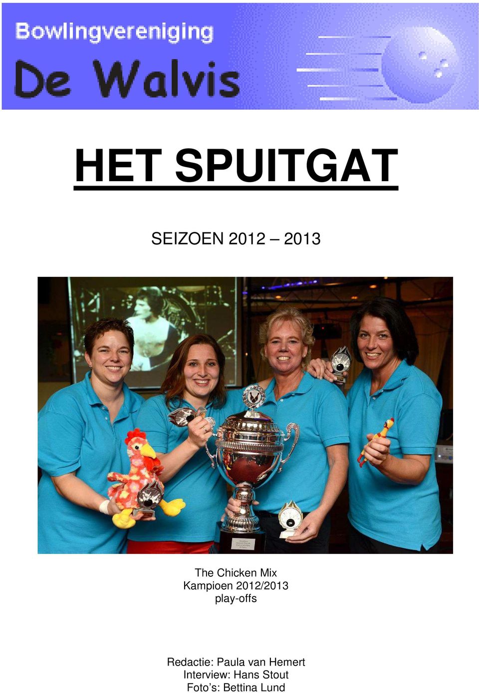 play-offs Redactie: Paula van Hemert