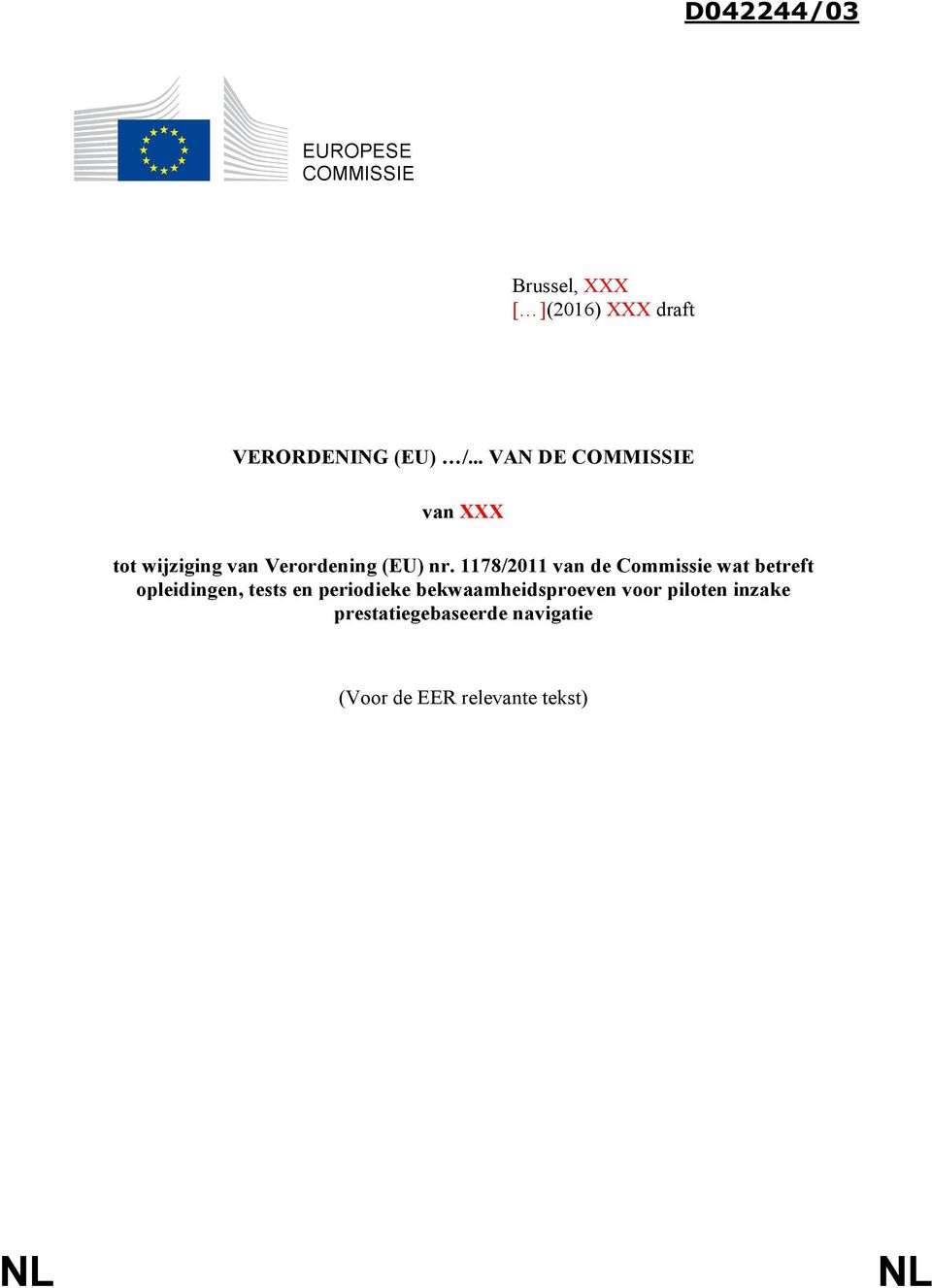 1178/2011 van de Commissie wat betreft opleidingen, tests en periodieke