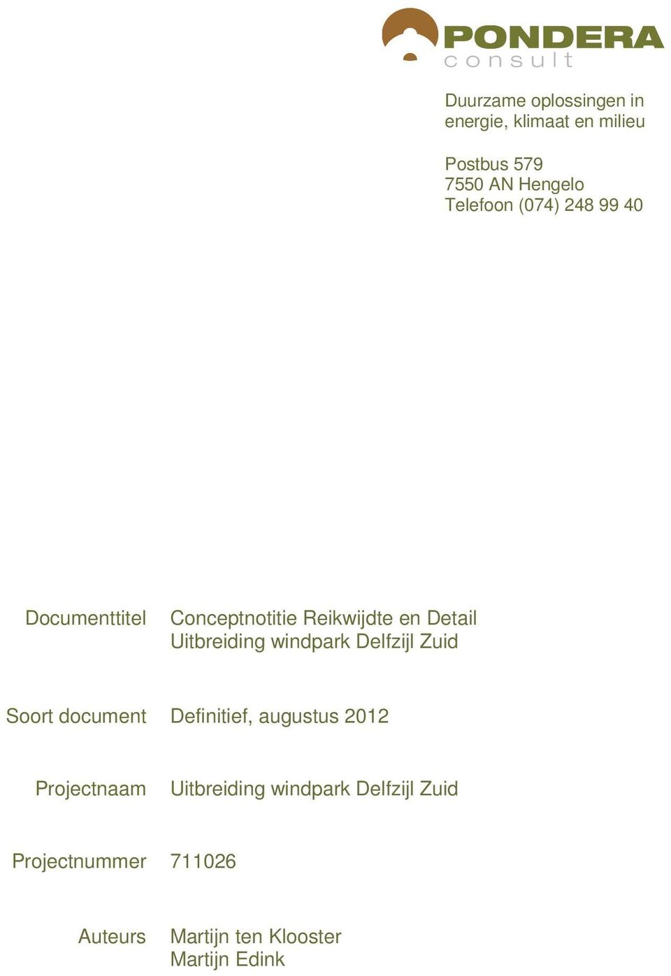 Uitbreiding windpark Delfzijl Zuid Soort document Definitief, augustus 2012