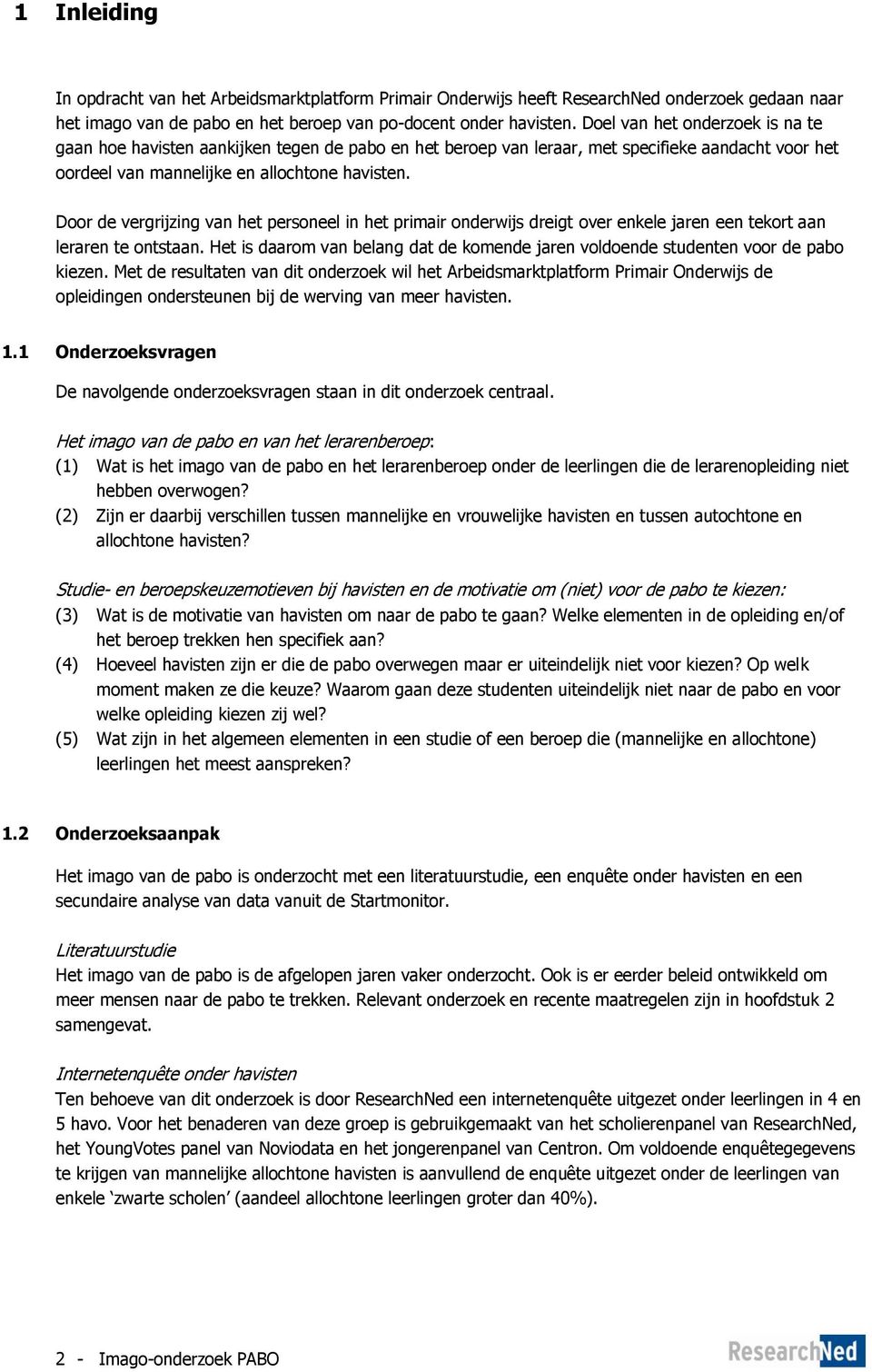 Door de vergrijzing van het personeel in het primair onderwijs dreigt over enkele jaren een tekort aan leraren te ontstaan.