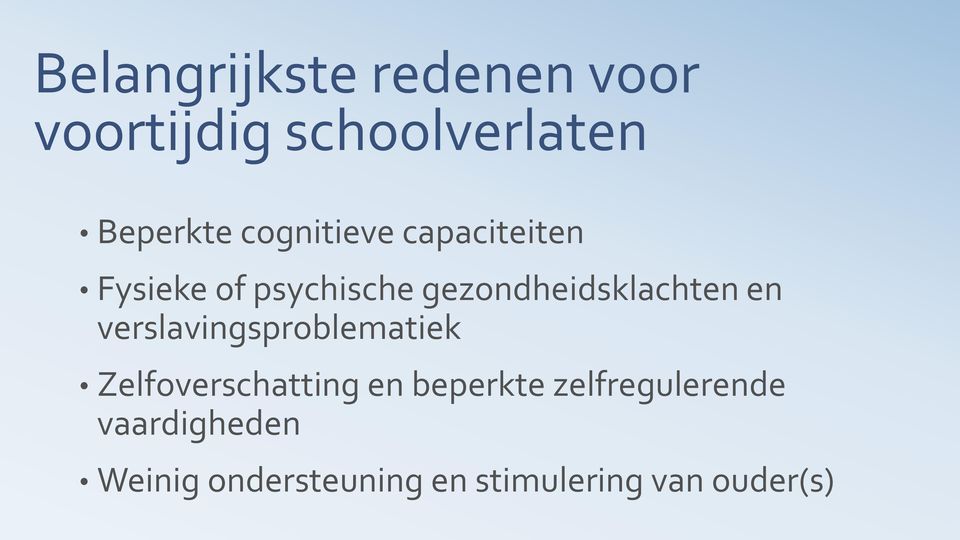 en verslavingsproblematiek Zelfoverschatting en beperkte