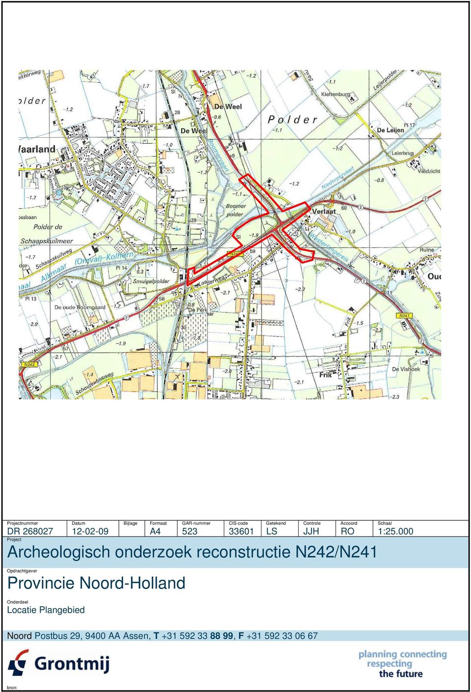 000 Project Archeologisch onderzoek reconstructie N242/N241 Opdrachtgever Provincie