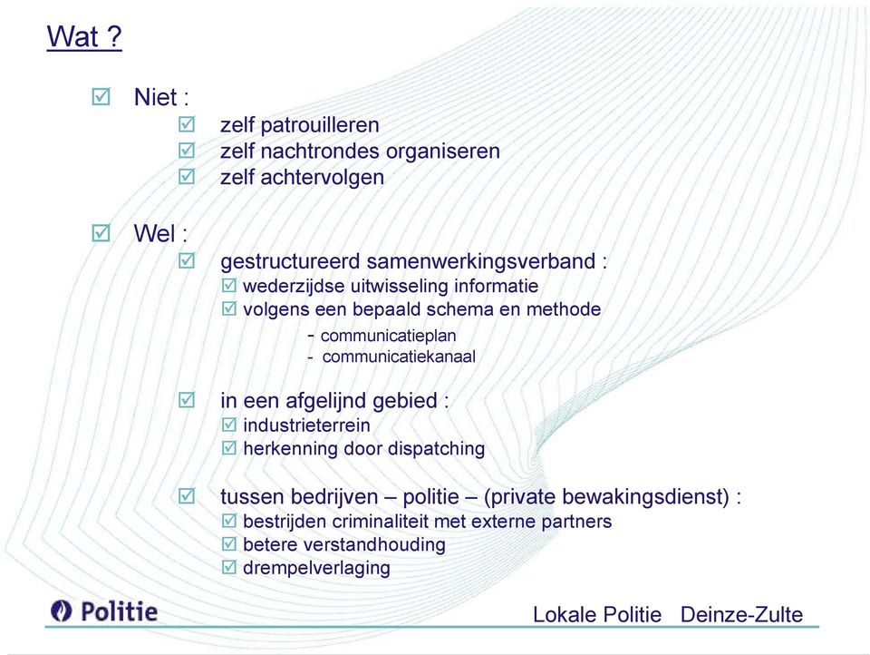 communicatieplan - communicatiekanaal in een afgelijnd gebied : industrieterrein herkenning door dispatching