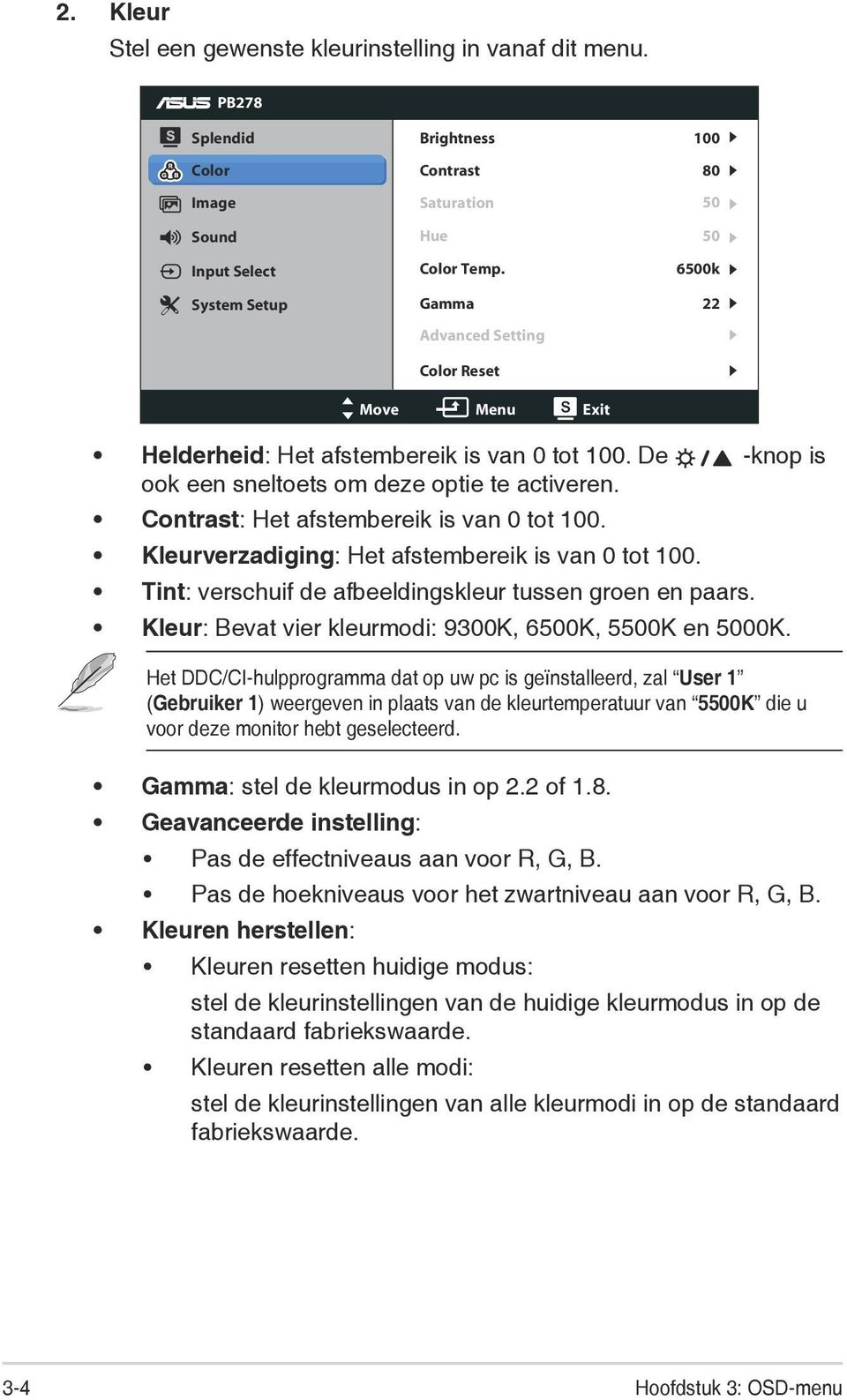 Contrast: Het afstembereik is van 0 tot 100. Kleurverzadiging: Het afstembereik is van 0 tot 100. Tint: verschuif de afbeeldingskleur tussen groen en paars.