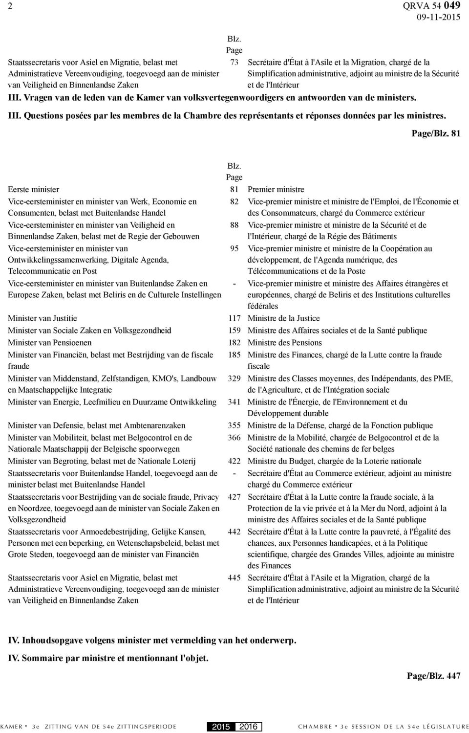 administrative, adjoint au ministre de la Sécurité van Veiligheid en Binnenlandse Zaken et de l'intérieur III.