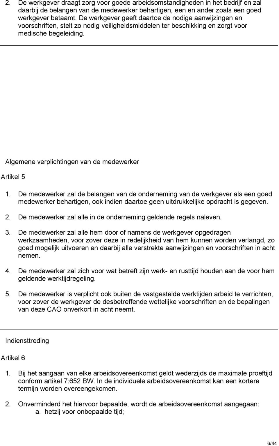 Algemene verplichtingen van de medewerker Artikel 5 1.