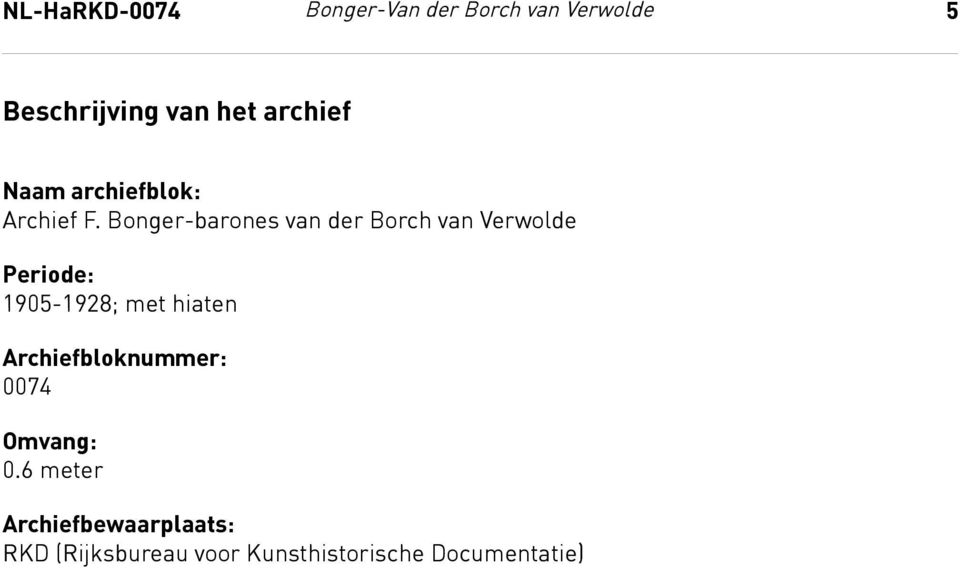 Bonger-barones van der Borch van Verwolde Periode: 1905-1928; met hiaten
