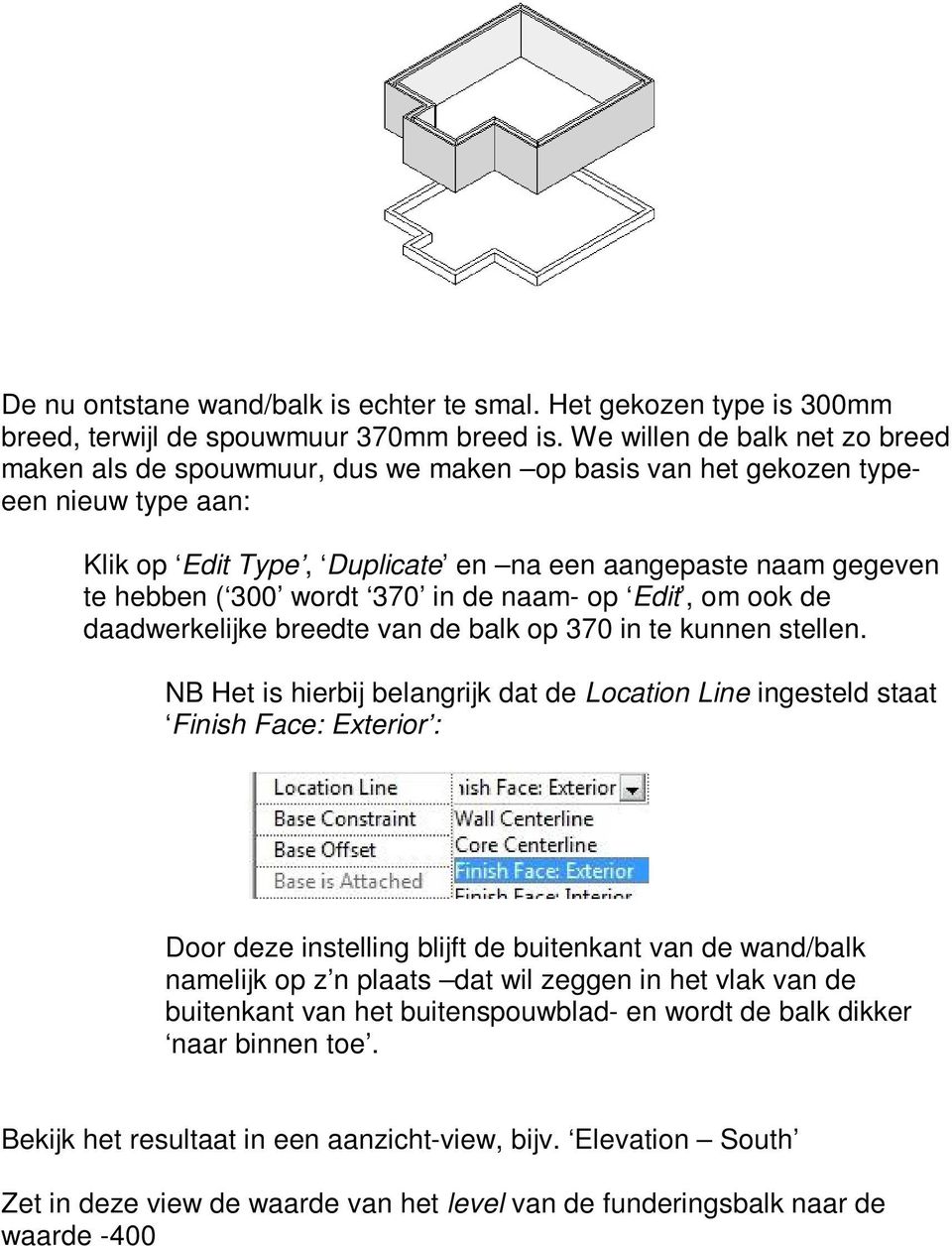 wordt 370 in de naam- op Edit, om ook de daadwerkelijke breedte van de balk op 370 in te kunnen stellen.