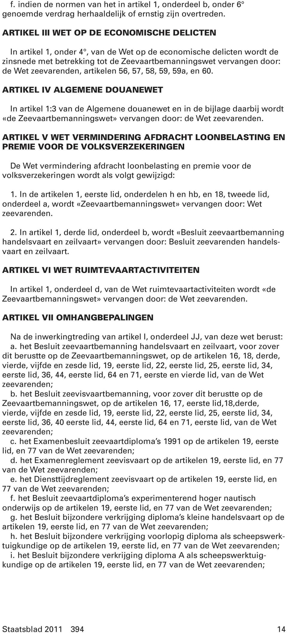 zeevarenden, artikelen 56, 57, 58, 59, 59a, en 60.