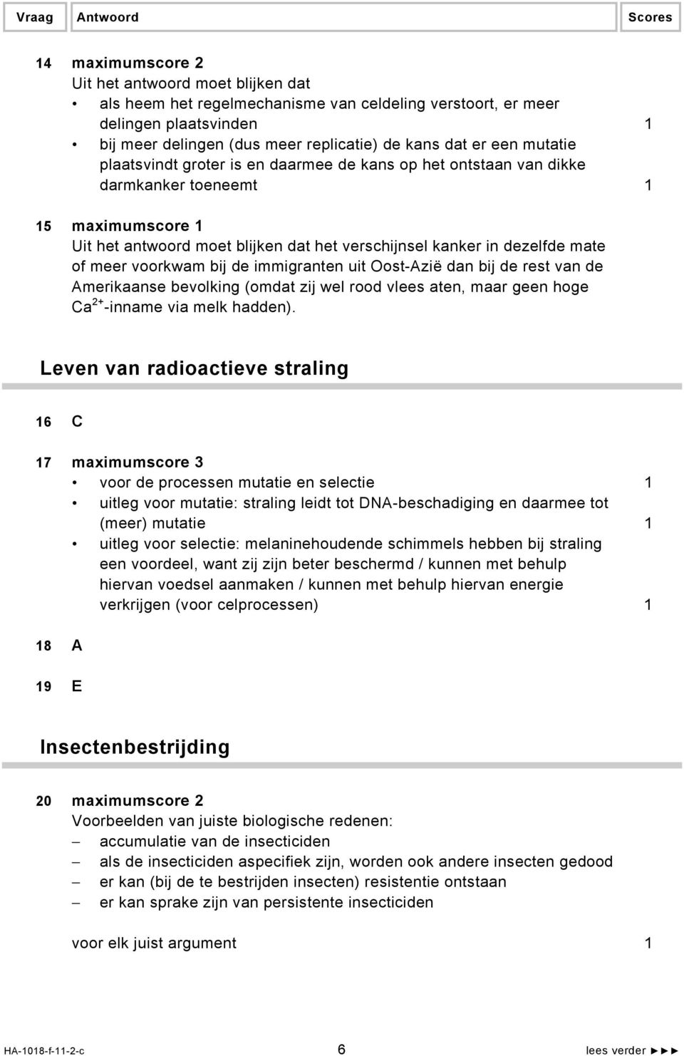 dezelfde mate of meer voorkwam bij de immigranten uit Oost-Azië dan bij de rest van de Amerikaanse bevolking (omdat zij wel rood vlees aten, maar geen hoge Ca 2+ -inname via melk hadden).