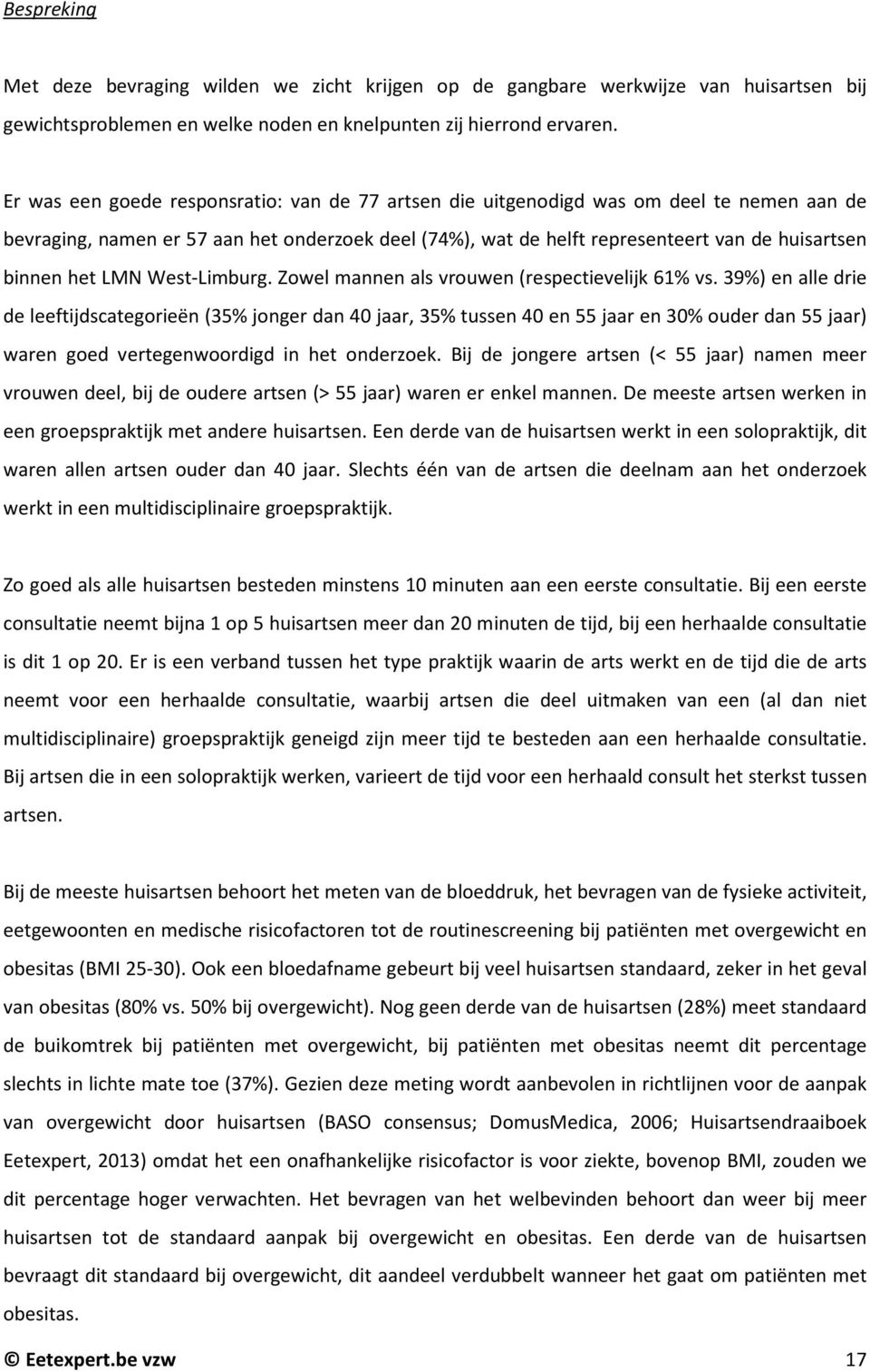 het LMN West-Limburg. Zowel mannen als vrouwen (respectievelijk 61% vs.