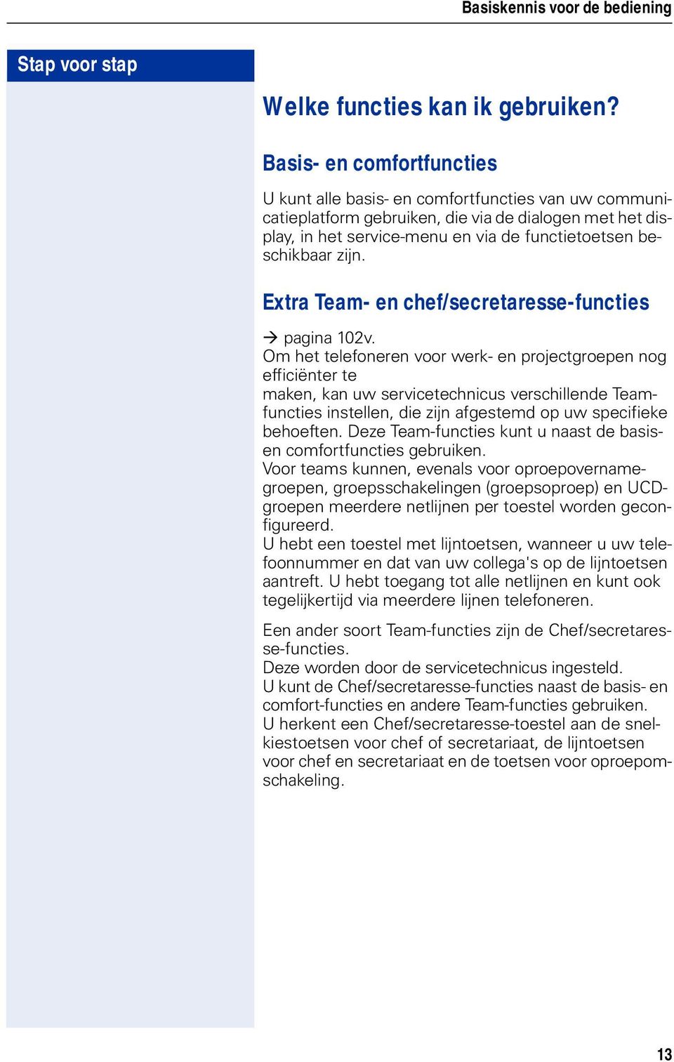 zijn. Extra Team- en chef/secretaresse-functies pagina 102v.