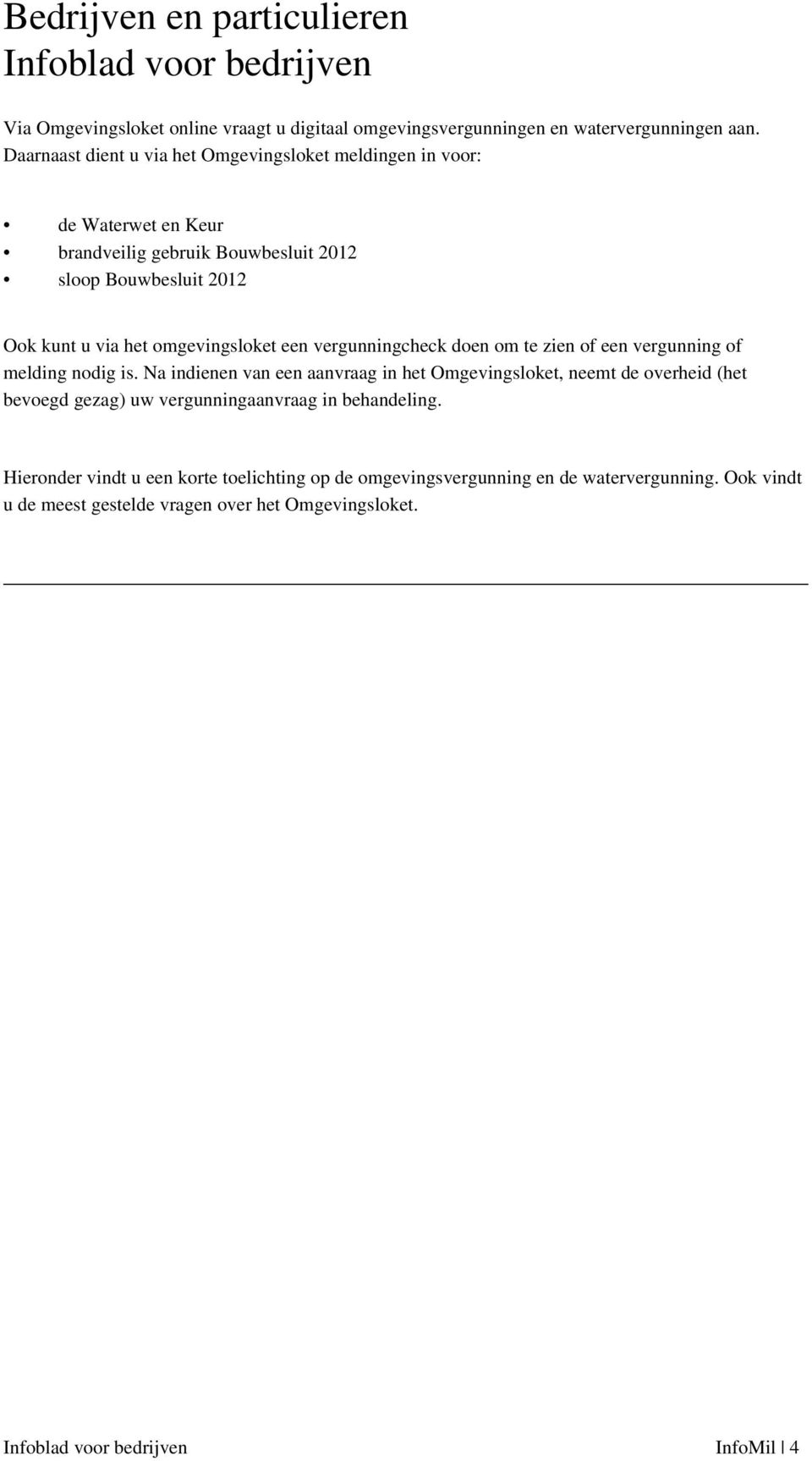 een vergunningcheck doen om te zien of een vergunning of melding nodig is.