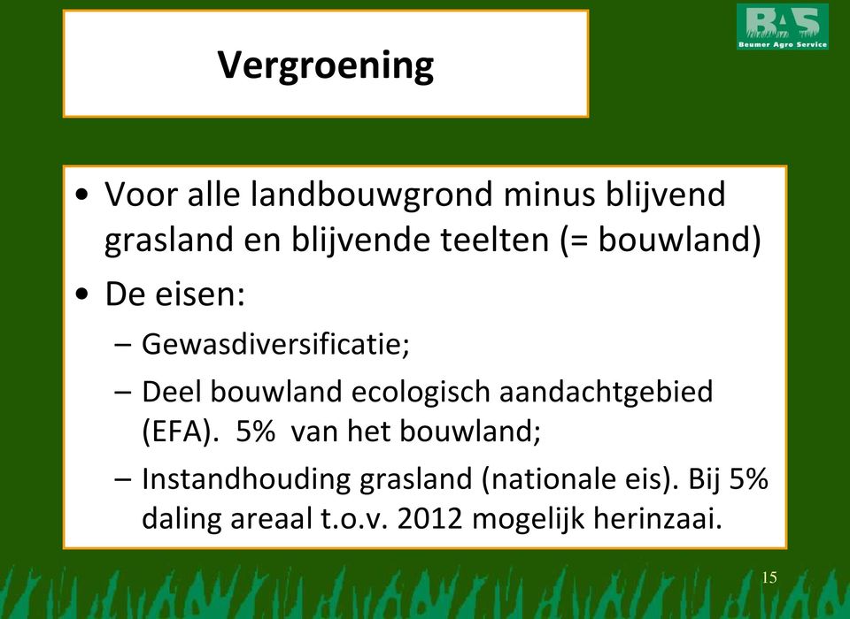 ecologisch aandachtgebied (EFA).