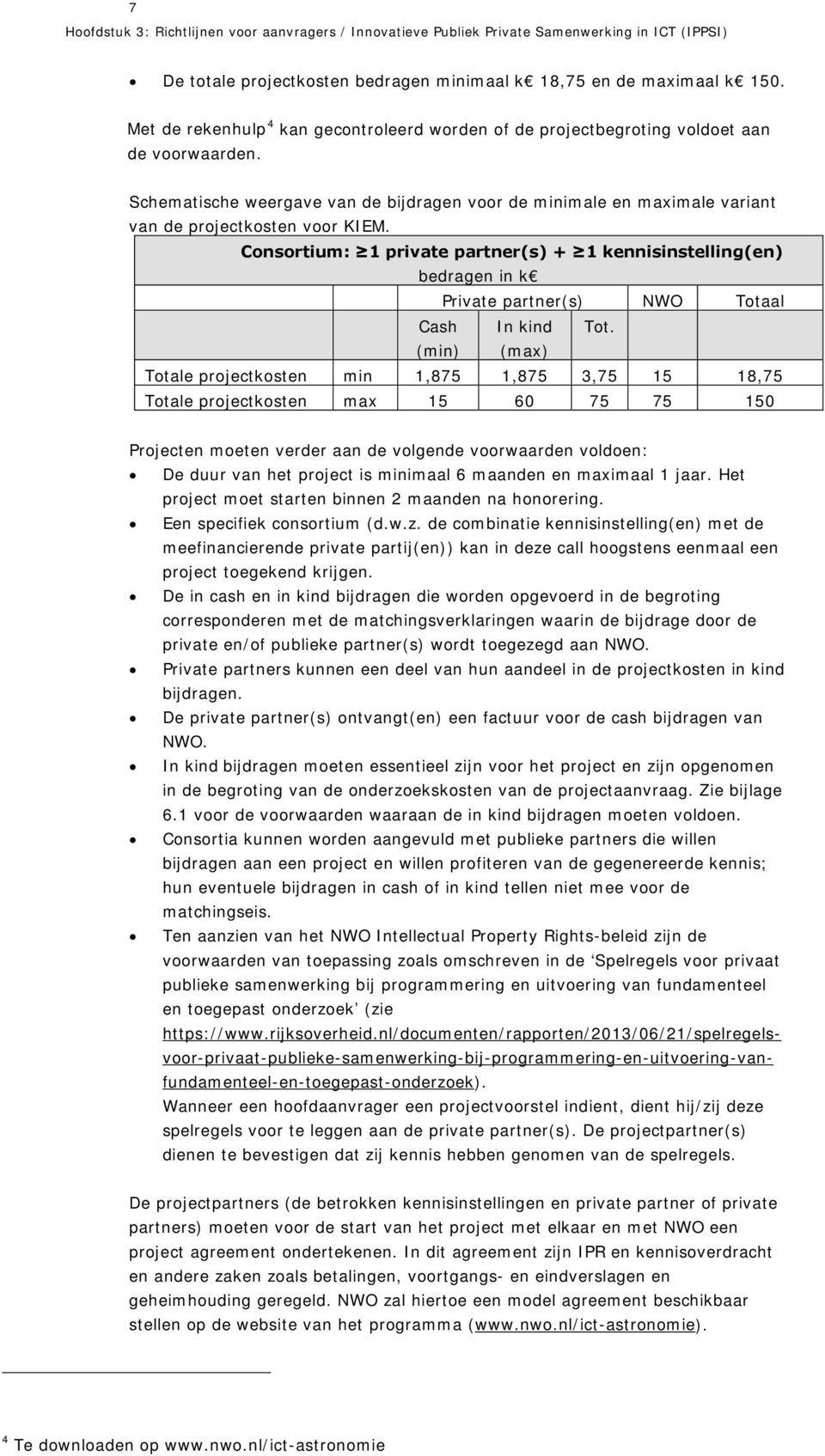 Schematische weergave van de bijdragen voor de minimale en maximale variant van de projectkosten voor KIEM.