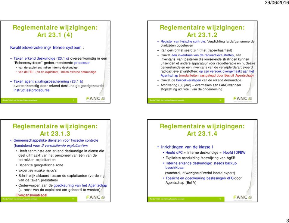 (en de exploitant) indien externe deskundige Taken agent stralingsbescherming (23.1 