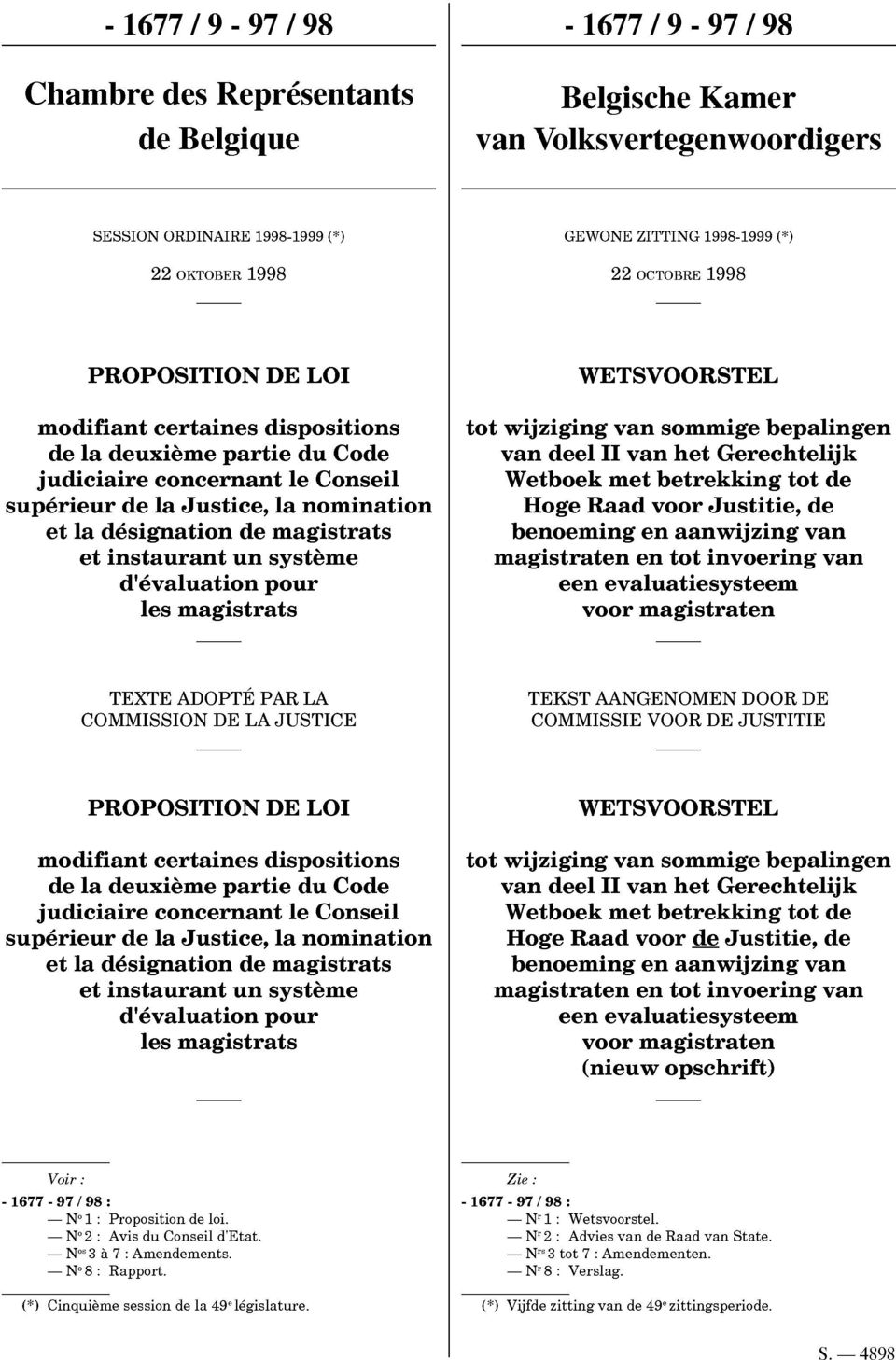 de magistrats et instaurant un système d'évaluation pour les magistrats tot wijziging van sommige bepalingen van deel II van het Gerechtelijk Wetboek met betrekking tot de Hoge Raad voor Justitie, de