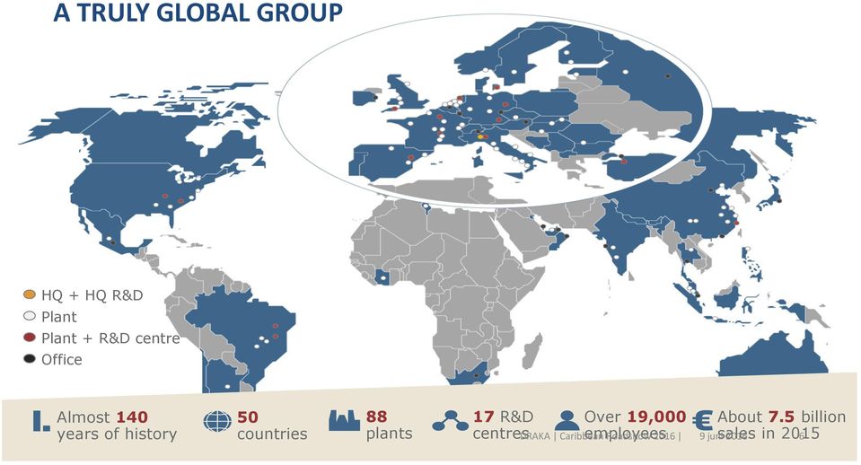 50 countries 88 plants 17 R&D centres Over