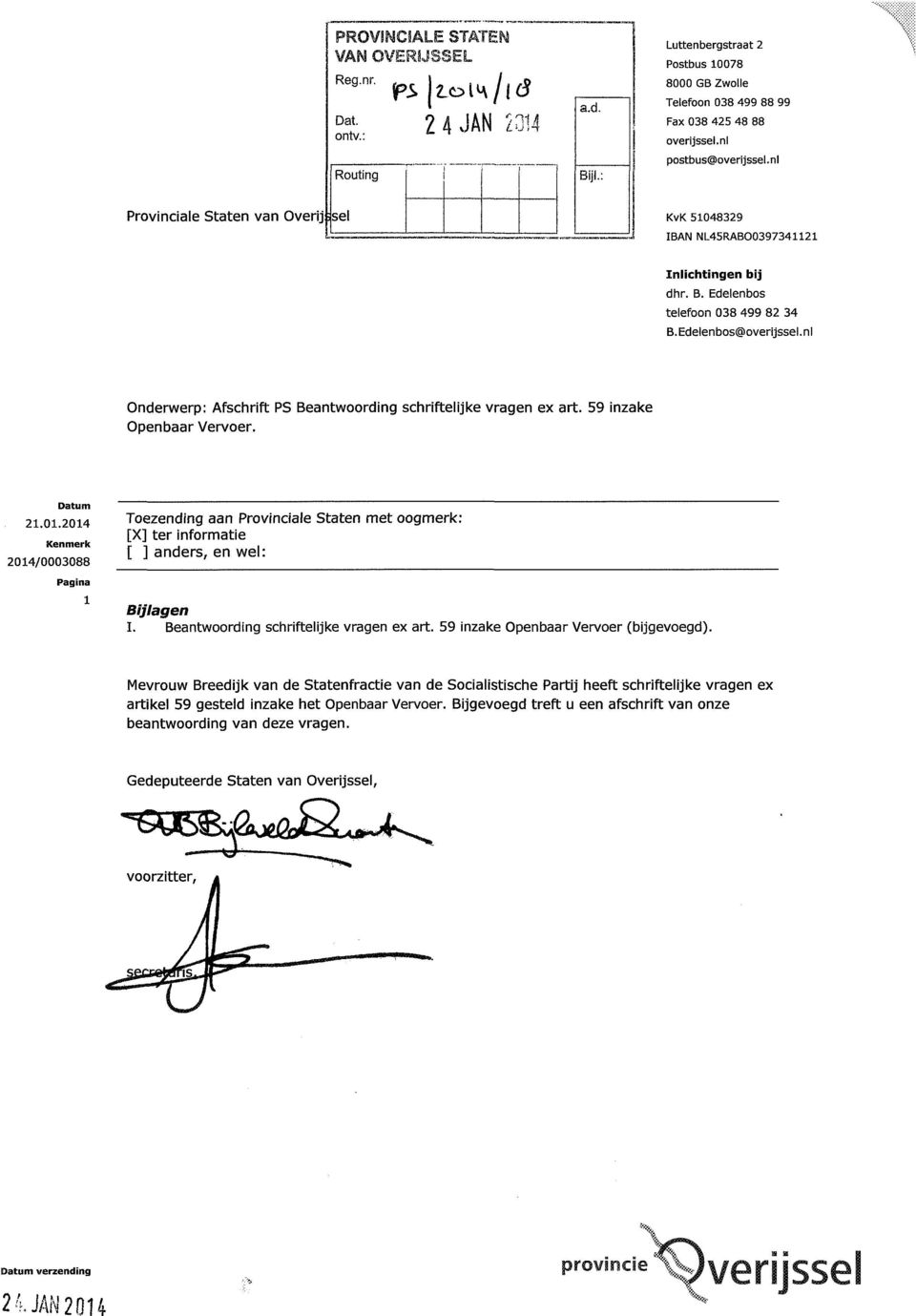 nl Onderwerp: Afschrift PS Beantwoording schriftelijke vragen ex art. 59 inzake Openbaar Vervoer.