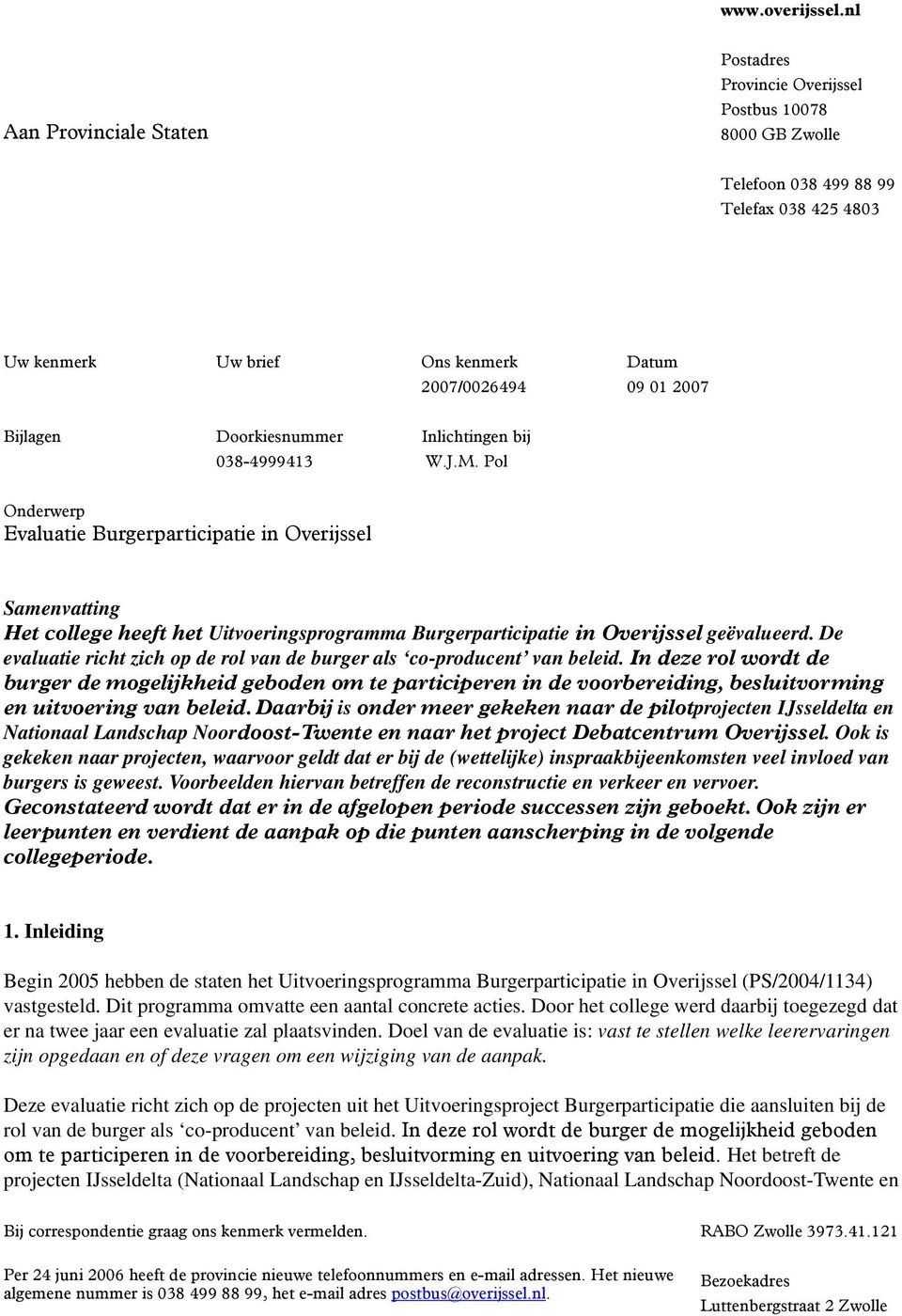 Bijlagen Doorkiesnummer Inlichtingen bij 038-4999413 W.J.M.