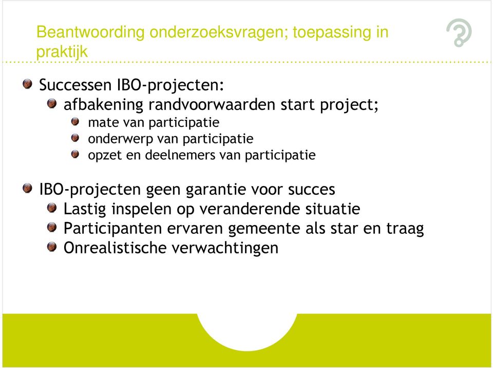 deelnemers van participatie IBO-projecten geen garantie voor succes Lastig inspelen op