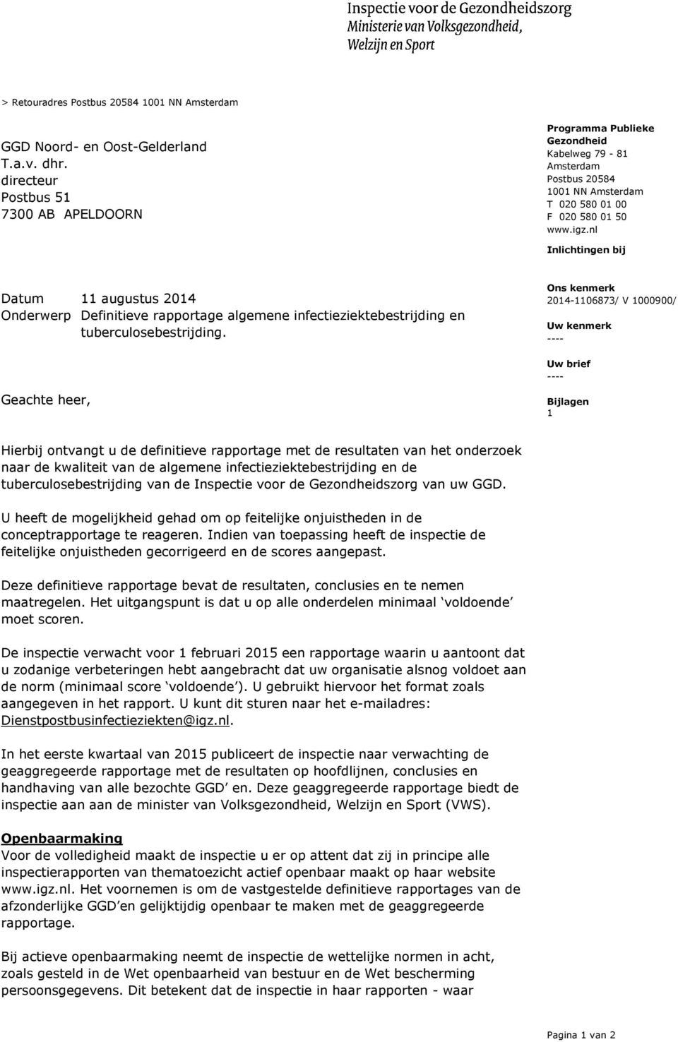 nl Inlichtingen bij Datum 11 augustus 2014 Definitieve rapportage algemene infectieziektebestrijding en tuberculosebestrijding.