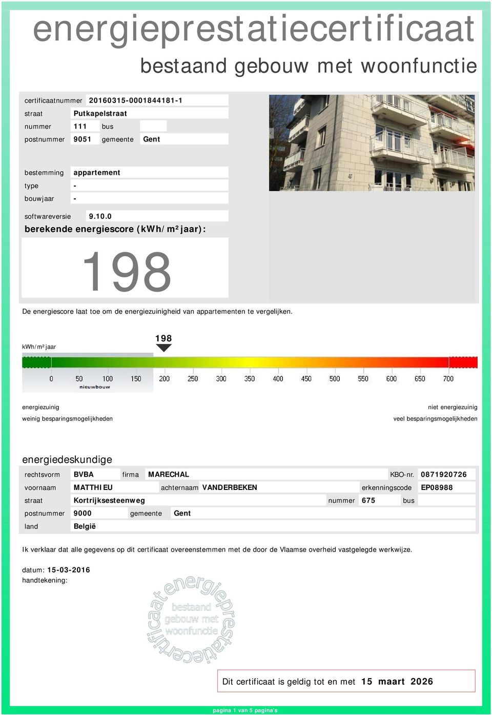 kwh/m²ar 198 weinig besparingsmogelijkheden veel besparingsmogelijkheden energiedeskundige rechtsvorm BVBA firma MARECHAL KBO-nr.