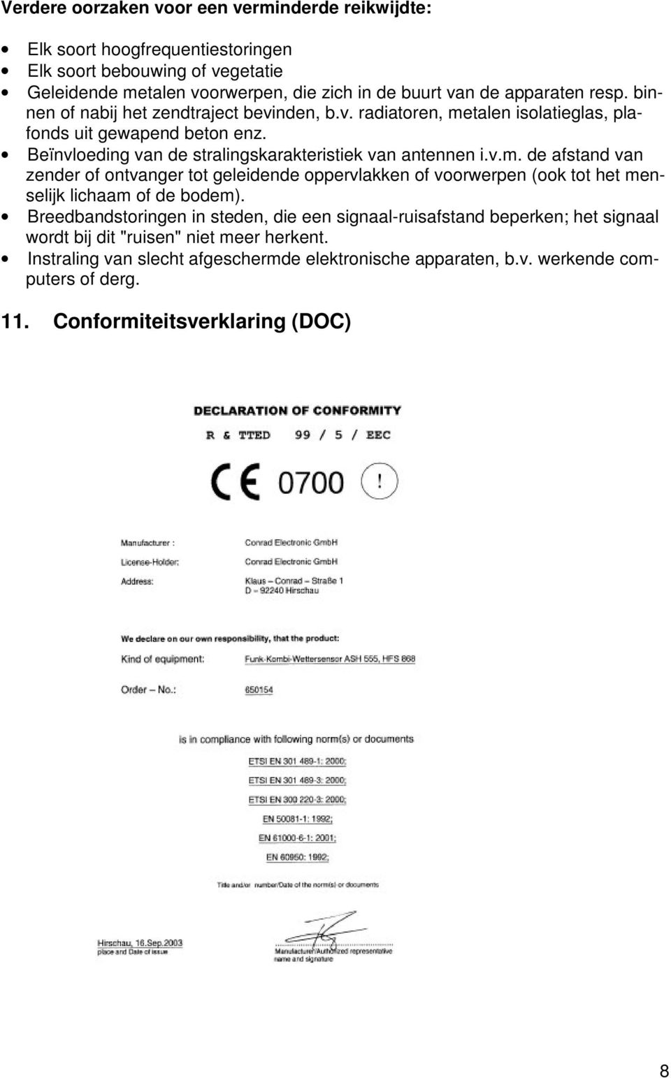 talen isolatieglas, plafonds uit gewapend beton enz. Beïnvloeding van de stralingskarakteristiek van antennen i.v.m.