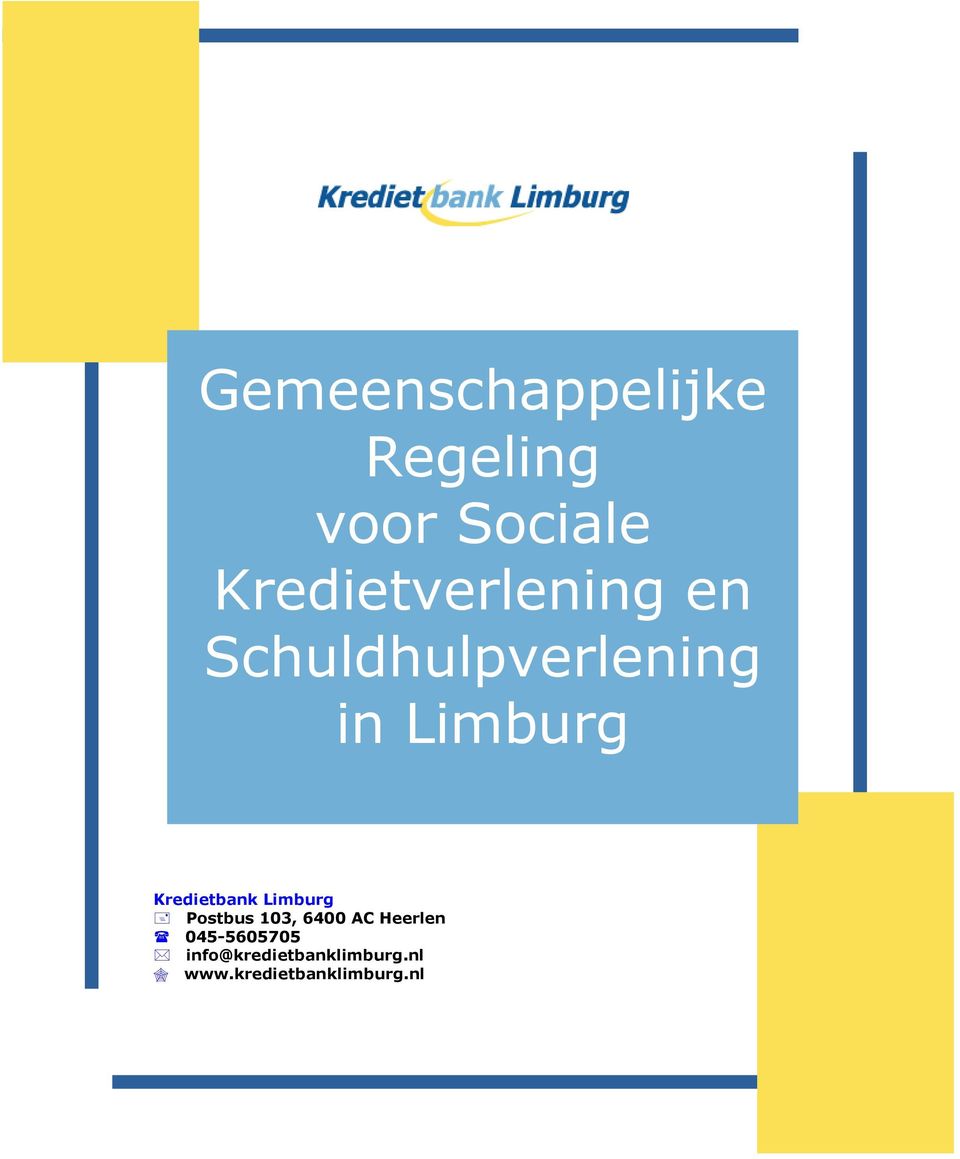 Kredietbank Limburg Postbus 103, 6400 AC Heerlen