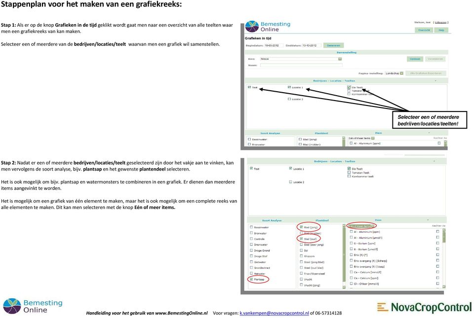 Stap 2: Nadat er een of meerdere bedrijven/locaties/teelt geselecteerd zijn door het vakje aan te vinken, kan men vervolgens de soort analyse, bijv. plantsap en het gewenste plantendeel selecteren.