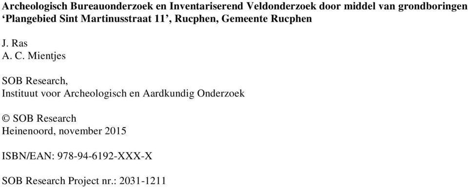 Mientjes SOB Research, Instituut voor Archeologisch en Aardkundig Onderzoek SOB