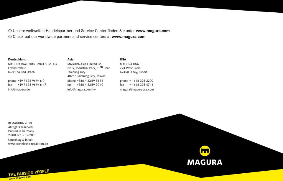 9, Industrial Park, 10 th Road Taichung City 40755 Taichung City, Taiwan phone +886 4 23 59 85 55 fax +886 4 23 59 99 10 info@magura.com.