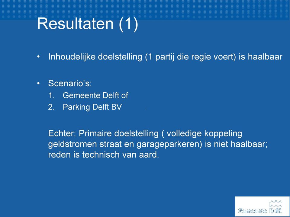 Parking Delft BV Echter: Primaire doelstelling ( volledige