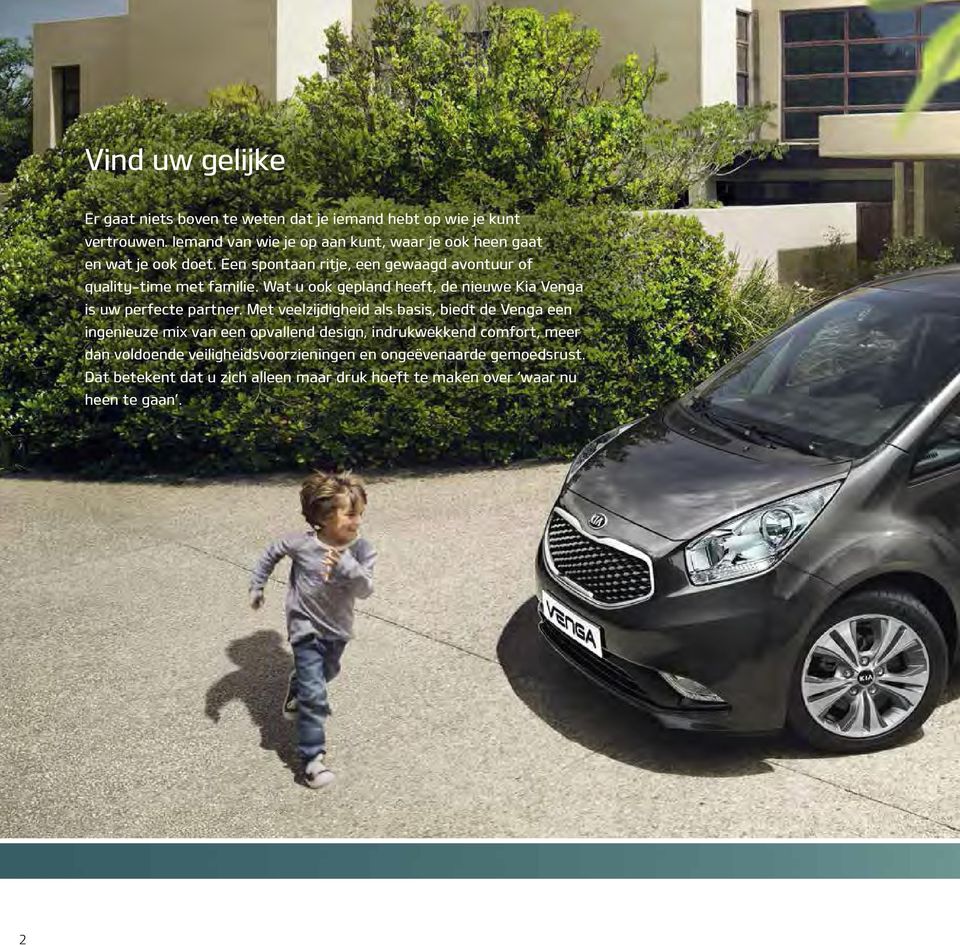 Wat u ook gepland heeft, de nieuwe Kia Venga is uw perfecte partner.