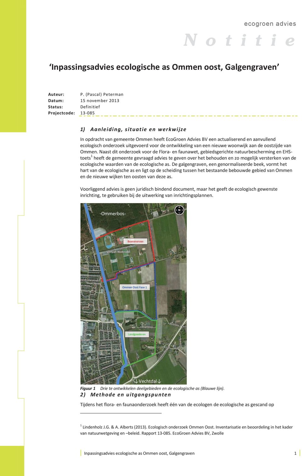aanvullend ecologisch onderzoek uitgevoerd voor de ontwikkeling van een nieuwe woonwijk aan de oostzijde van Ommen.