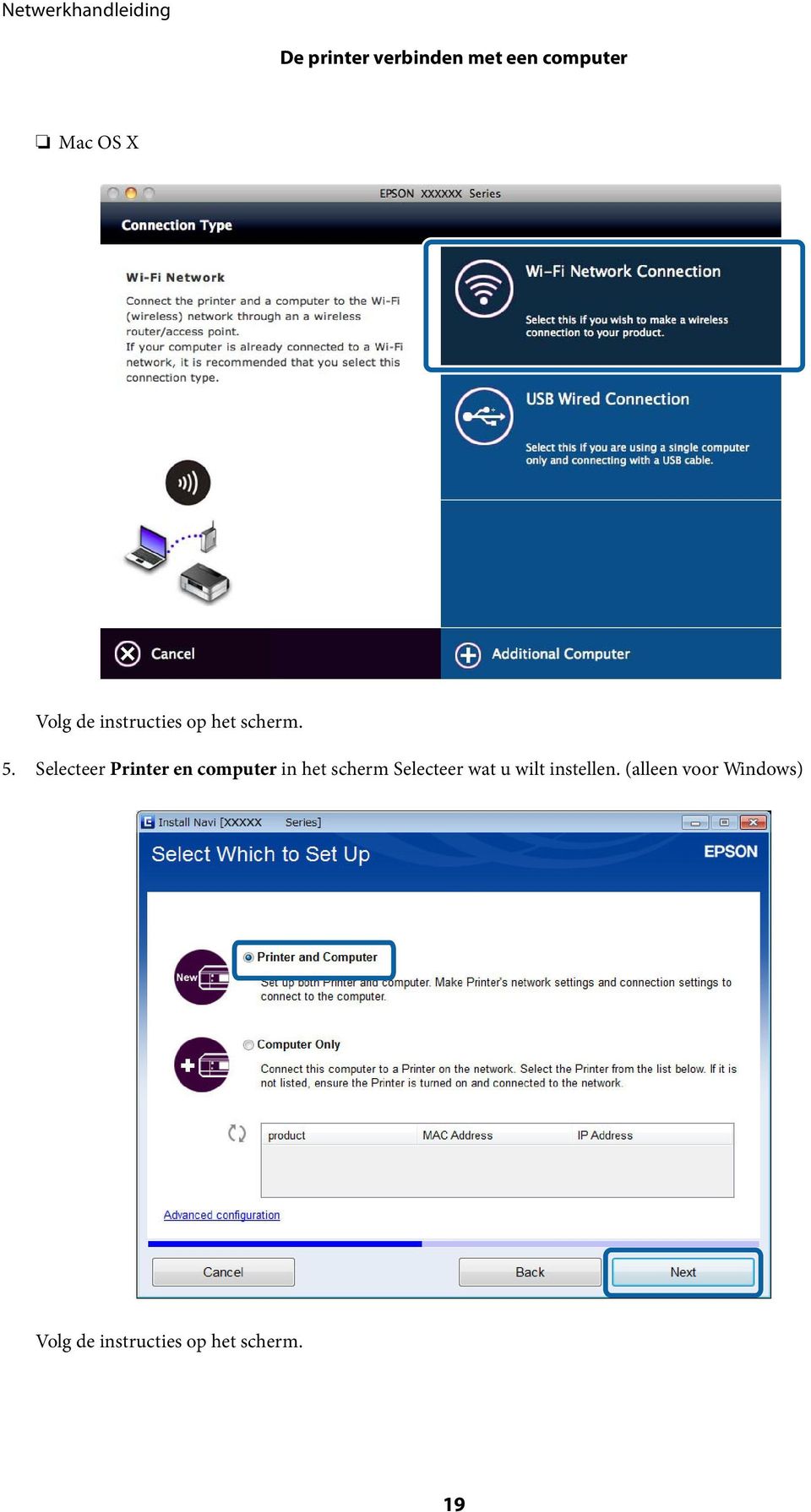 Selecteer Printer en computer in het scherm Selecteer