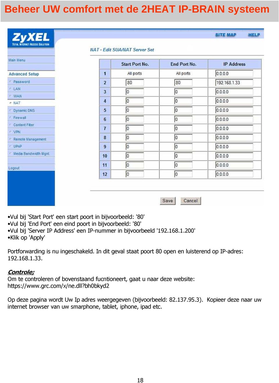 In dit geval staat poort 80 open en luisterend op IP-adres: 192.168.1.33.